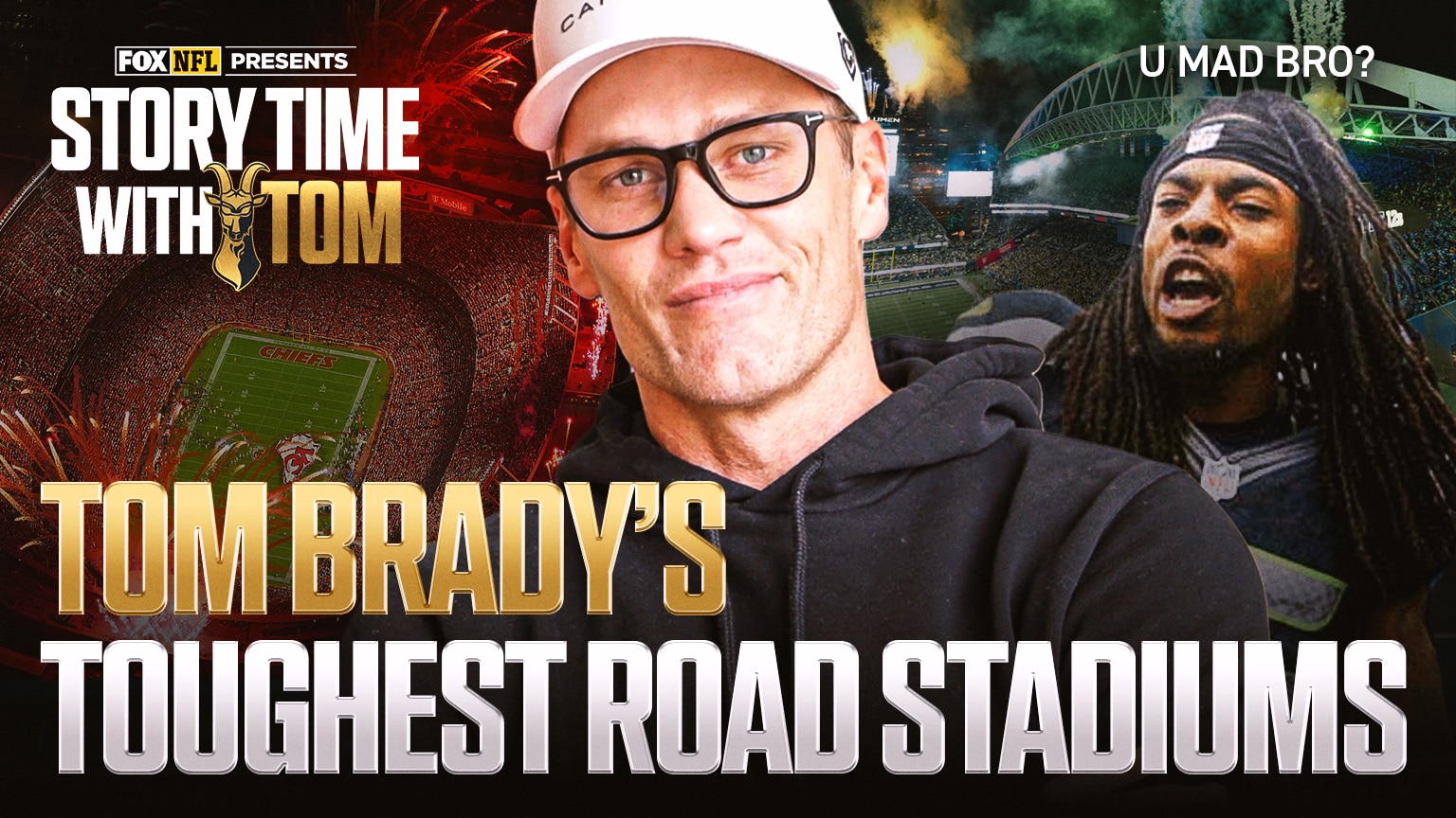 Tom Brady Story Time: Most Intimidating NFL Stadiums, Richard Sherman’s U Mad Bro game