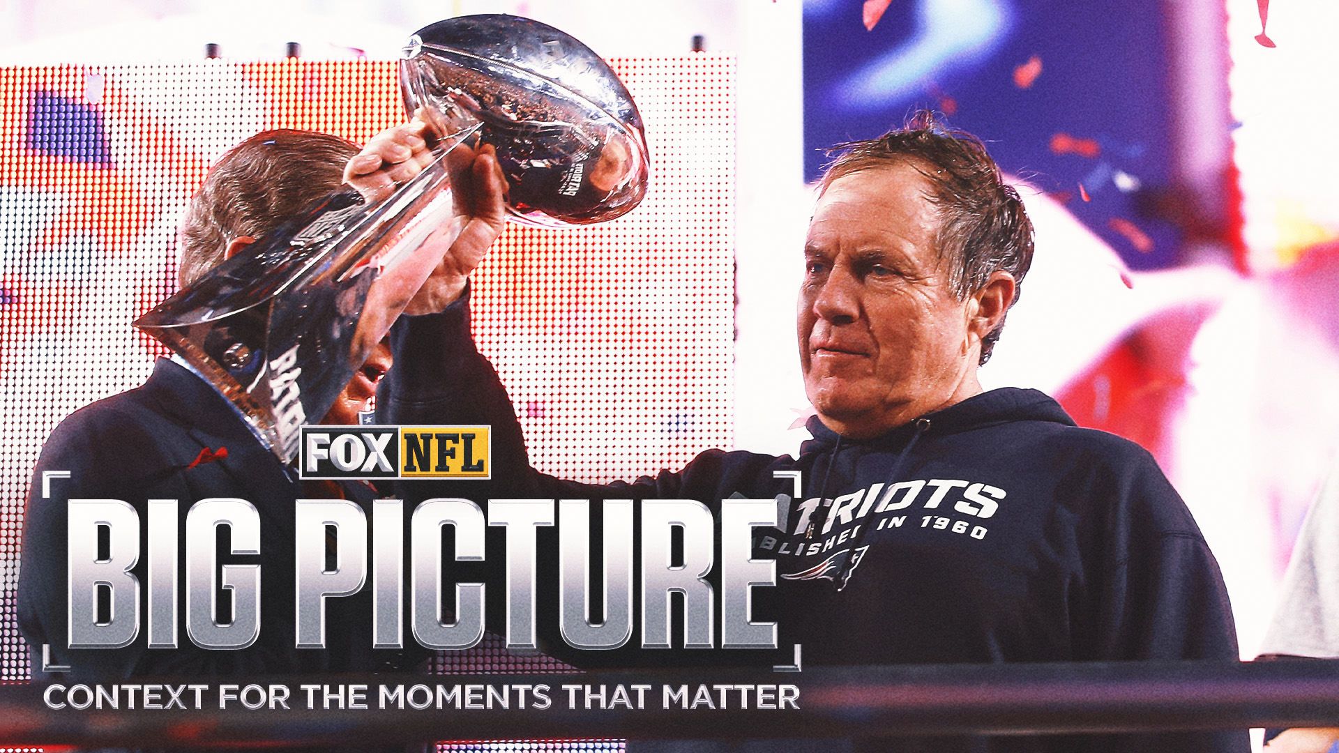 Big Picture: Bill Belichick’s Snub Result of Flawed Hall Voting Process, Voter Explains