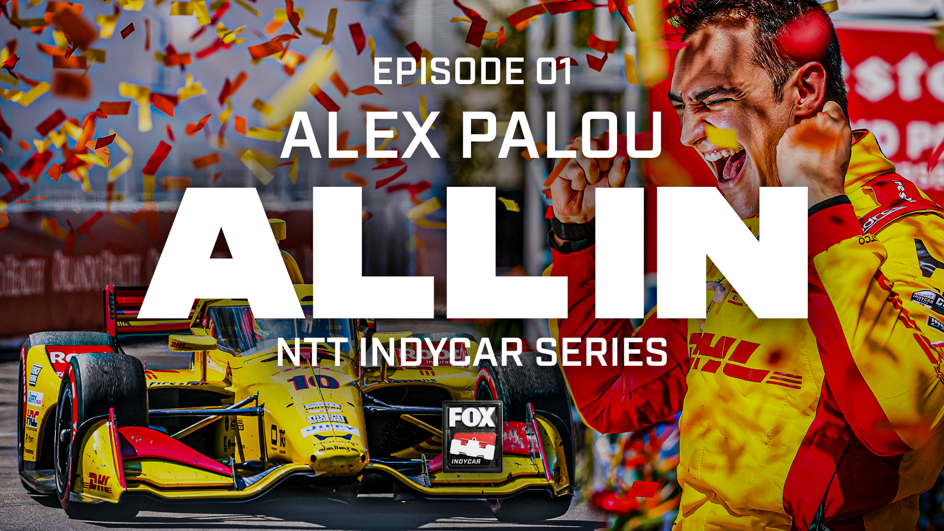 FOX Sports’ Real-Time INDYCAR Docuseries ‘All In’ Premiere: Alex Palou Drives Episode 1